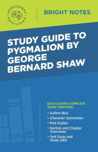 Title: Study Guide to Pygmalion by George Bernard Shaw, Author: Intelligent Education