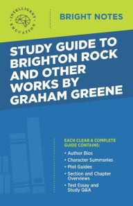 Title: Study Guide to Brighton Rock and Other Works by Graham Greene, Author: Intelligent Education