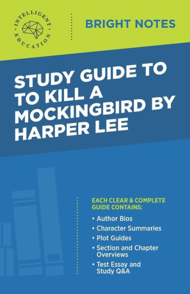 Study Guide To Kill a Mockingbird by Harper Lee