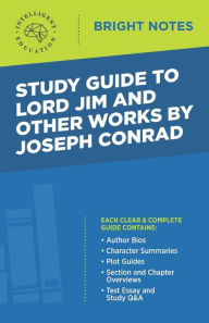 Title: Study Guide to Lord Jim and Other Works by Joseph Conrad, Author: Intelligent Education