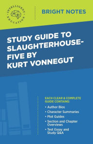 Title: Study Guide to Slaughterhouse-Five by Kurt Vonnegut, Author: Intelligent Education