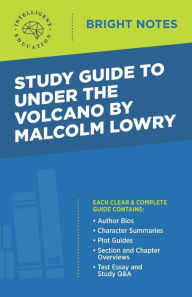 Title: Study Guide to Under the Volcano by Malcolm Lowry, Author: Intelligent Education