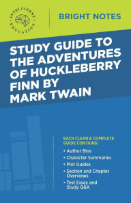 Title: Study Guide to The Adventures of Huckleberry Finn by Mark Twain, Author: Intelligent Education