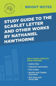 Title: Study Guide to The Scarlet Letter and Other Works by Nathaniel Hawthorne, Author: Intelligent Education
