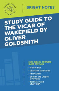 Title: Study Guide to The Vicar of Wakefield by Oliver Goldsmith, Author: Intelligent Education