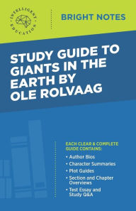 Title: Study Guide to Giants in the Earth by Ole Rolvaag, Author: Intelligent Education