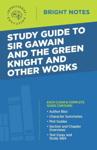 Title: Study Guide to Sir Gawain and the Green Knight and Other Works, Author: Intelligent Education