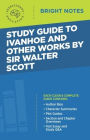 Study Guide to Ivanhoe and Other Works by Sir Walter Scott