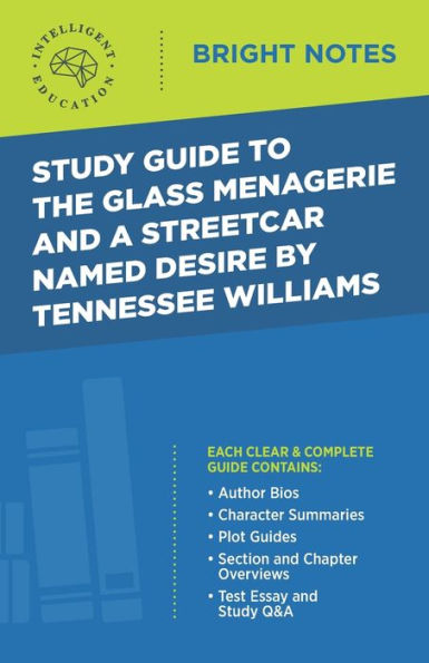 Study Guide to The Glass Menagerie and A Streetcar Named Desire by Tennessee Williams