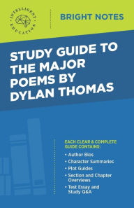 Title: Study Guide to the Major Poems by Dylan Thomas, Author: Intelligent Education