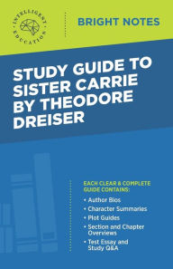 Title: Study Guide to Sister Carrie by Theodore Dreiser, Author: Intelligent Education
