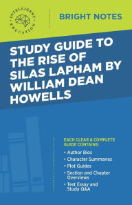 Title: Study Guide to The Rise of Silas Lapham by William Dean Howells, Author: Intelligent Education