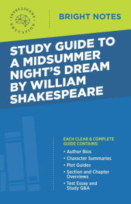 Title: Study Guide to A Midsummer Night's Dream by William Shakespeare, Author: Intelligent Education