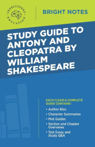 Title: Study Guide to Antony and Cleopatra by William Shakespeare, Author: Intelligent Education
