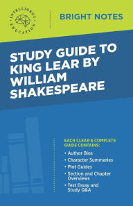 Title: Study Guide to King Lear by William Shakespeare, Author: Intelligent Education