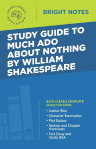 Title: Study Guide to Much Ado About Nothing by William Shakespeare, Author: Intelligent Education