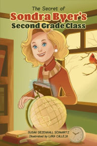 Free ebook downloads for nook hd The Secret of Sondra Byer's Second Grade Class (English Edition)