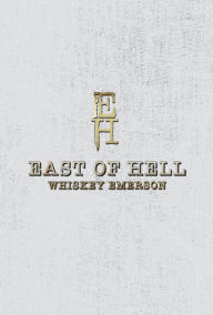 Title: East of Hell, Author: Whiskey Emerson