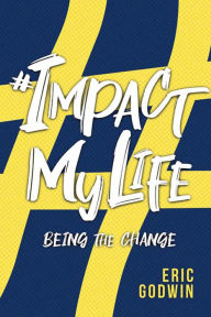 Ebooks french free download #ImpactMyLife: Being the Change (English Edition) 