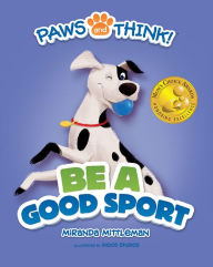 Paws and Think! Be a Good Sport