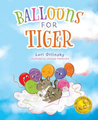 Title: Balloons for Tiger, Author: Lori Orlinsky