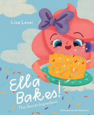 Ebook txt portugues download Ella Bakes!: The Secret Ingredient 9781645437710