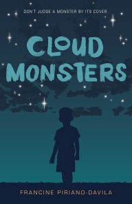 Title: Cloud Monsters, Author: Francine Piriano-Davila