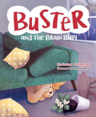 Ebook free downloads pdf Buster and the Brain Bully ePub (English literature) 9781645438281 by 