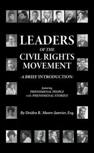 Title: Leaders of the Civil Rights Movement: A Brief Introduction, Author: Deidra Moore