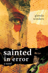 Title: Sainted in Error, Author: Glenda Winders