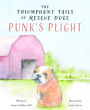 Alternative view 1 of The Triumphant Tails of Rescue Dogs: Punk's Plight
