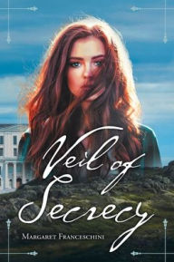 Title: Veil of Secrecy, Author: Margaret Franceschini