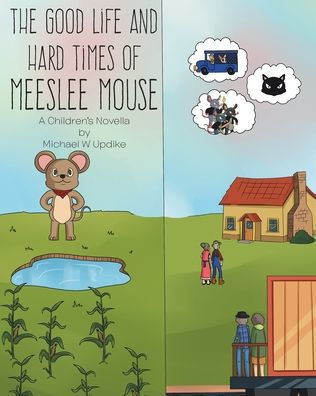 The Good Life and Hard Times of Meeslee Mouse