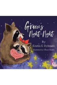 Title: Gracie's Night-Night, Author: Kristin E. Rybinski