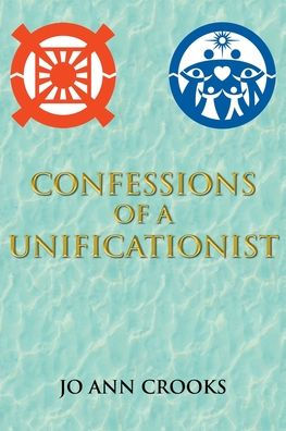 Confessions of a Unificationist