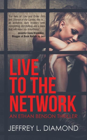 Live to the Network: An Ethan Benson Thriller