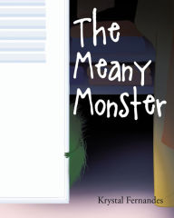 Title: The Meany Monster, Author: Krystal Fernandes