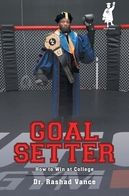 Title: Goal Setter: How to Win at College, Author: Rashad Vance