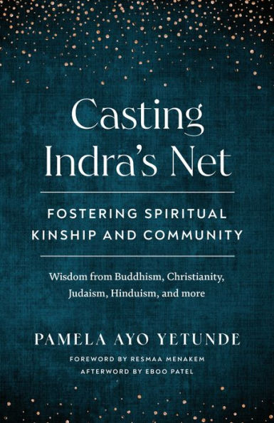 Casting Indra's Net: Fostering Spiritual Kinship and Community