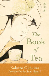 Title: The Book of Tea, Author: Kakuzo Okakura