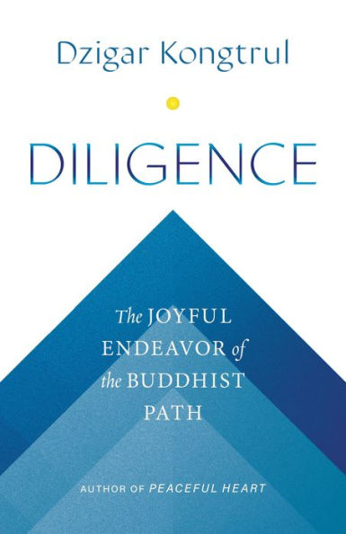 Diligence: the Joyful Endeavor of Buddhist Path