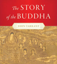 Free online pdf ebook downloads The Story of the Buddha 9781645473138 RTF PDF