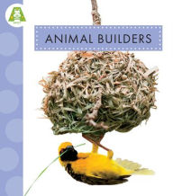 Title: Animal Builders, Author: Golriz Golkar