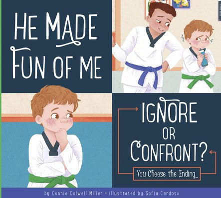 He Made Fun of Me: Ignore or Confront?