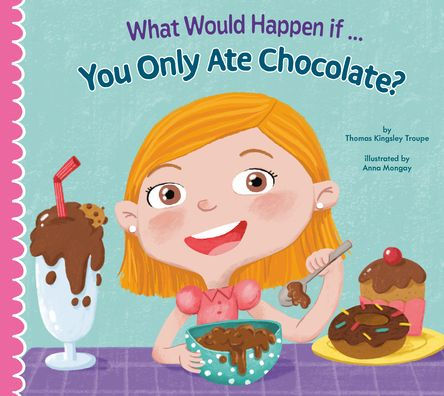 What Would Happen If You Only Ate Chocolate?