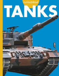 Title: Curious about Tanks, Author: Rachel Grack