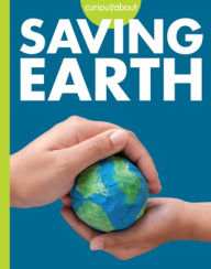 Title: Curious about Saving Earth, Author: Amy S Hansen