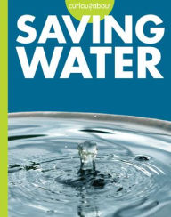 Title: Curious about Saving Water, Author: Amy S Hansen