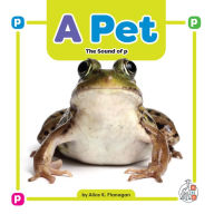 Title: A Pet: The Sound of p, Author: Alice K. Flanagan