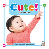 Title: Cute!: The Sound of Long u, Author: Bob Noyed